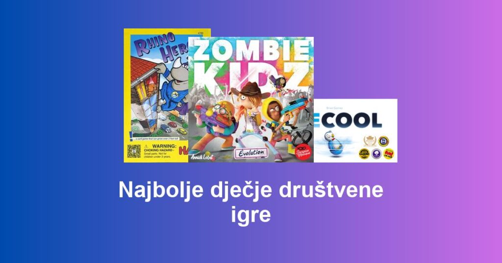 Najbolje dječje društvene igre