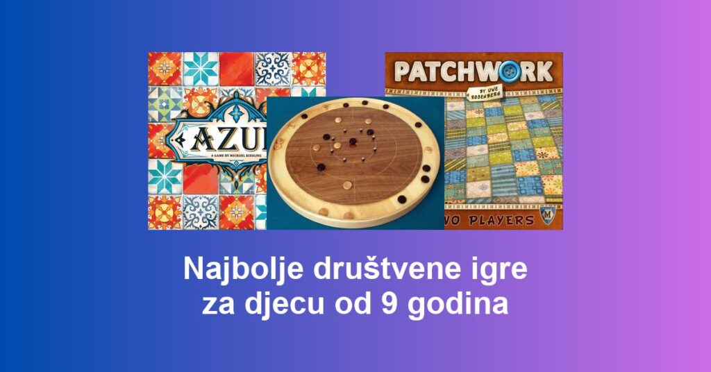 Najbolje društvene igre za djecu od 9 godina