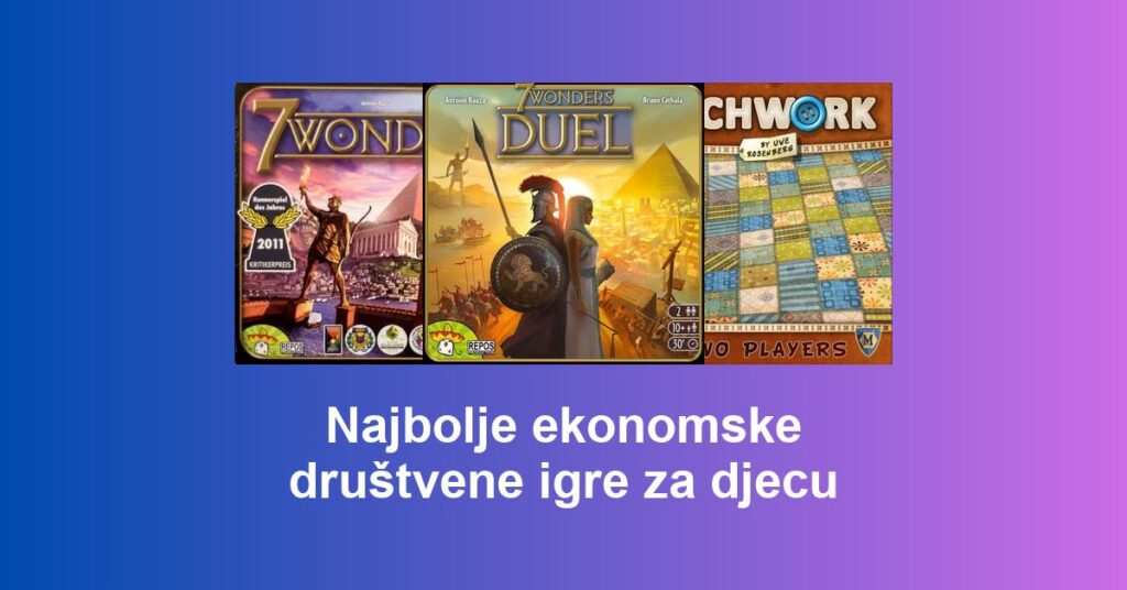 Najbolje ekonomske društvene igre za djecu