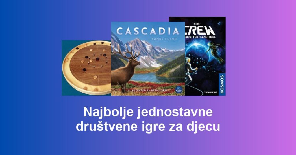 Najbolje jednostavne društvene igre za djecu