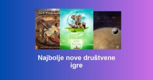 Najbolje nove društvene igre