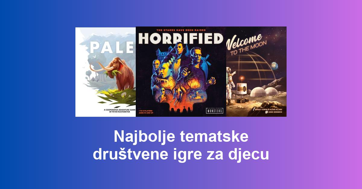 Najbolje tematske društvene igre za djecu