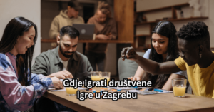 Gdje Igrati Drustvene Igre U Zagrebu