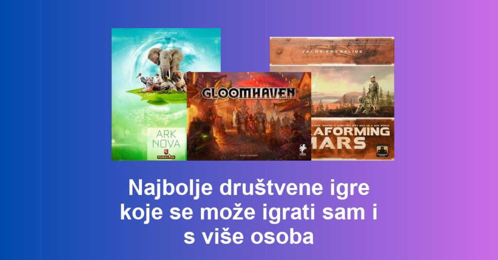 Najbolje društvene igre koje se može igrati sam i s više osoba