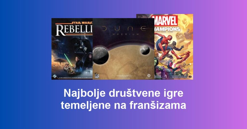 Najbolje društvene igre temeljene na franšizama