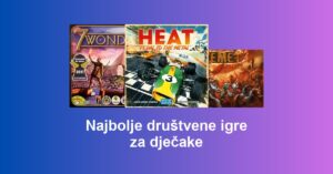 Najbolje društvene igre za dječake