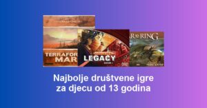 Najbolje društvene igre za djecu od 13 godina