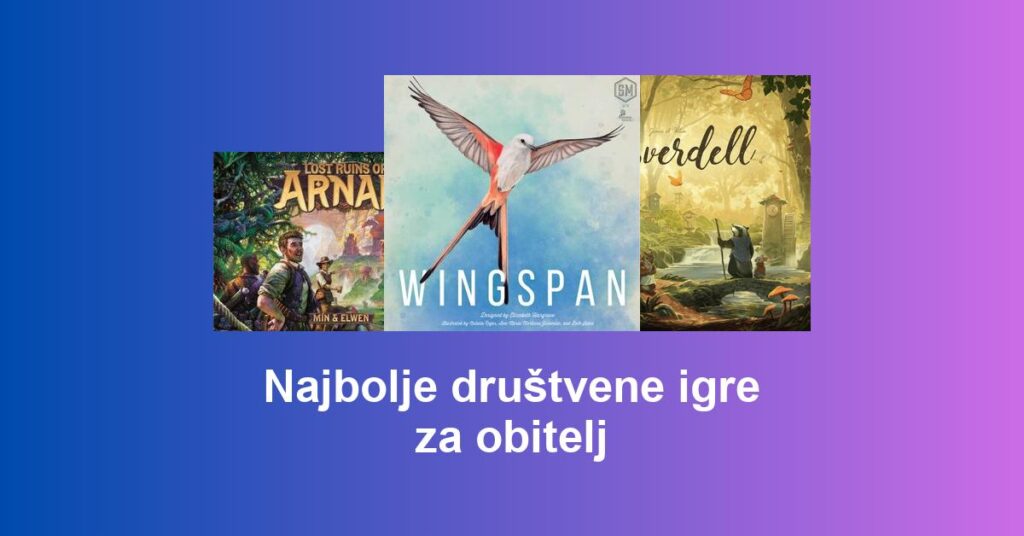 Najbolje društvene igre za obitelj