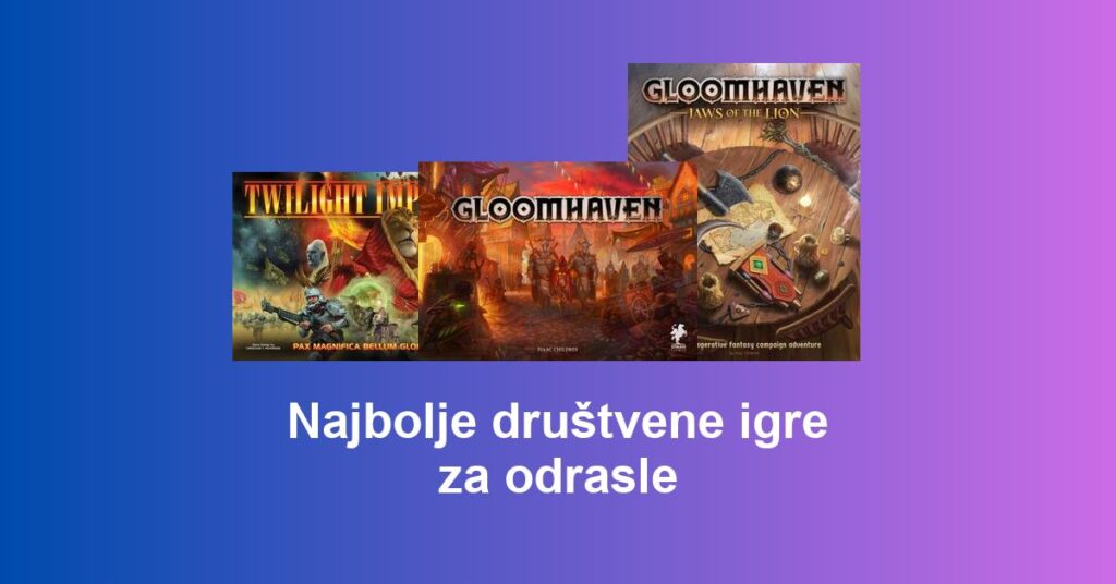 Najbolje društvene igre za odrasle