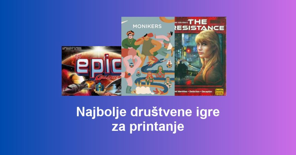 Najbolje društvene igre za printanje