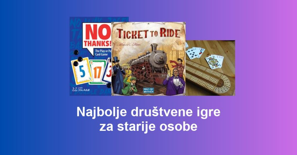 Najbolje društvene igre za starije osobe