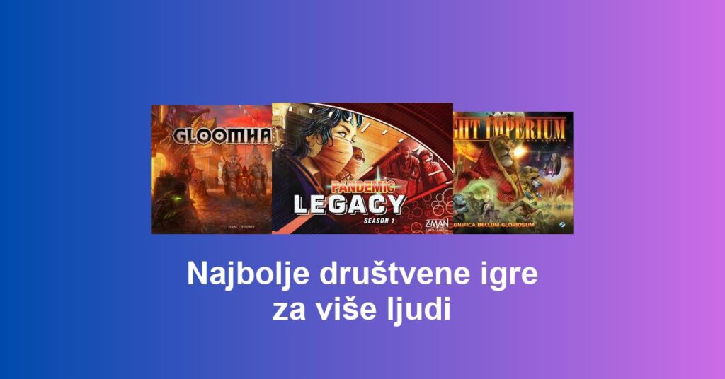 Najbolje društvene igre za više ljudi