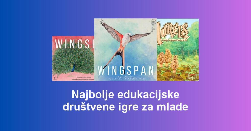 Najbolje edukacijske društvene igre za mlade