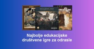 Najbolje edukacijske društvene igre za odrasle