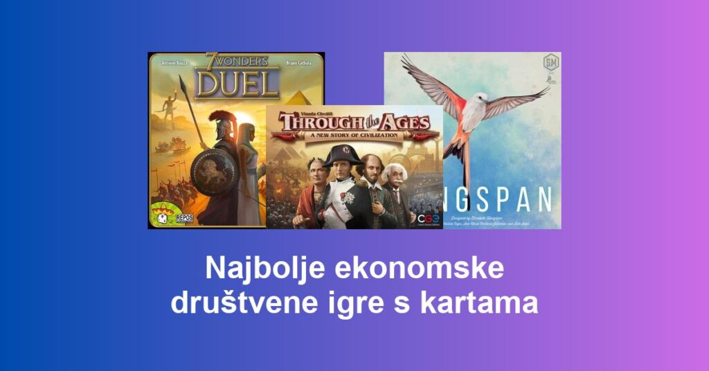 Najbolje ekonomske društvene igre s kartama