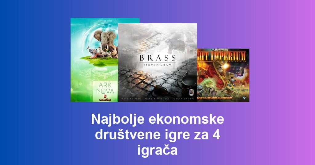 Najbolje ekonomske društvene igre za 4 igrača