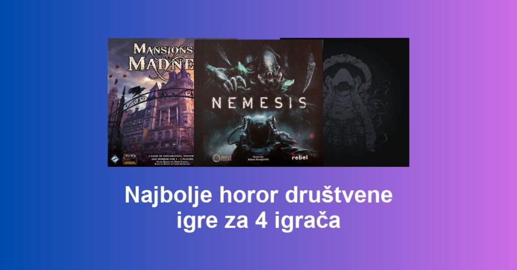 Najbolje horor društvene igre za 4 igrača