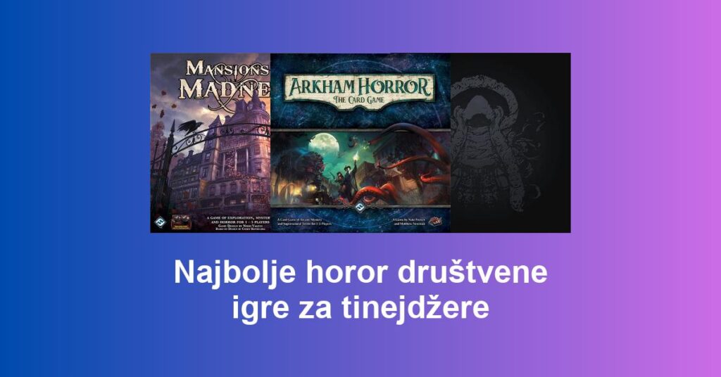 Najbolje horor društvene igre za tinejdžere