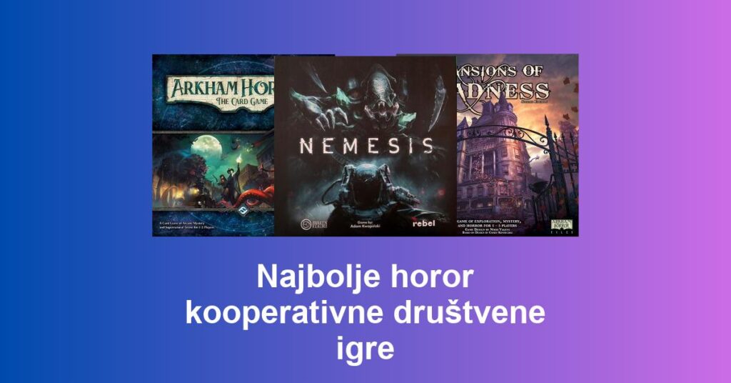 Najbolje horor kooperativne društvene igre