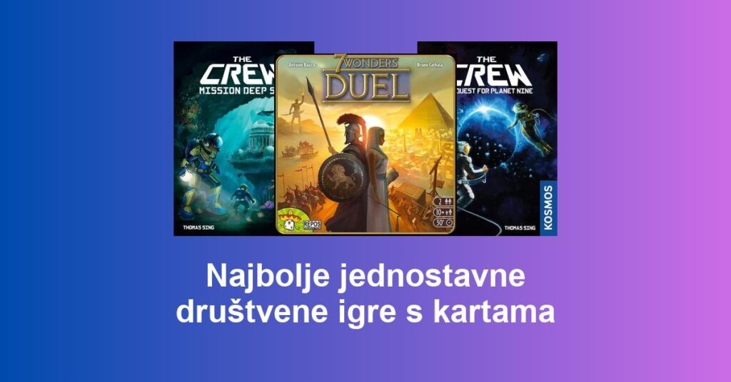 Najbolje jednostavne društvene igre s kartama