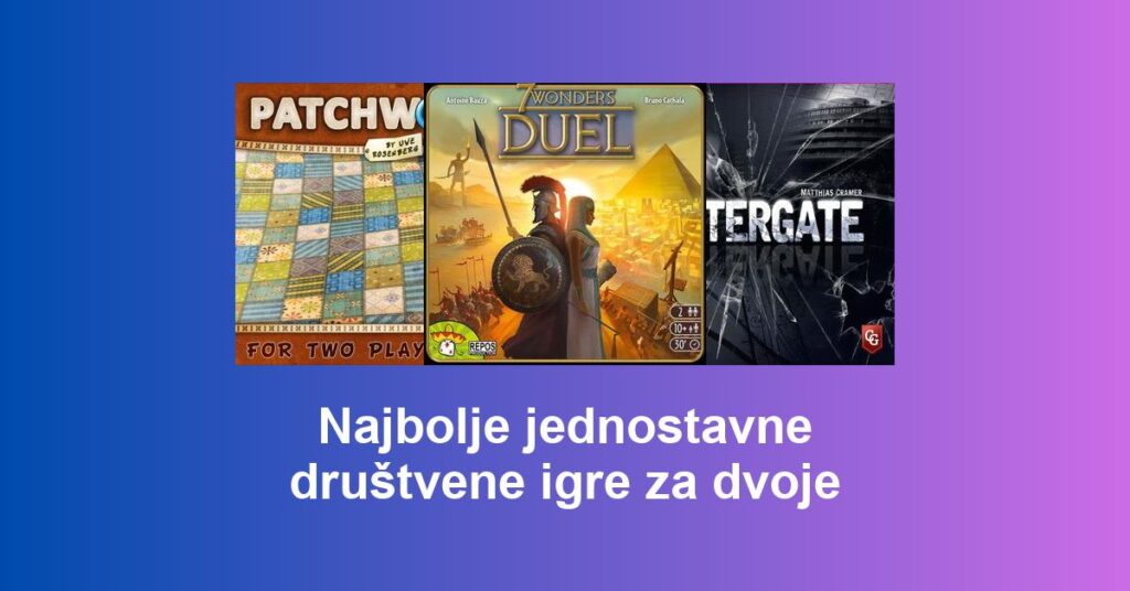 Najbolje jednostavne društvene igre za dvoje