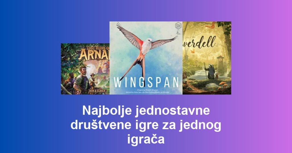 Najbolje jednostavne društvene igre za jednog igrača