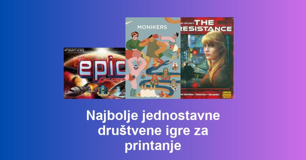 Najbolje jednostavne društvene igre za printanje