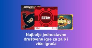 Najbolje jednostavne društvene igre za za 6 i više igrača