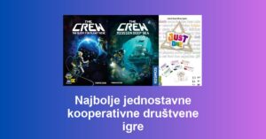 Najbolje jednostavne kooperativne društvene igre