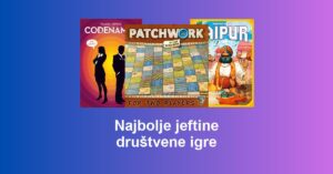 Najbolje jeftine društvene igre