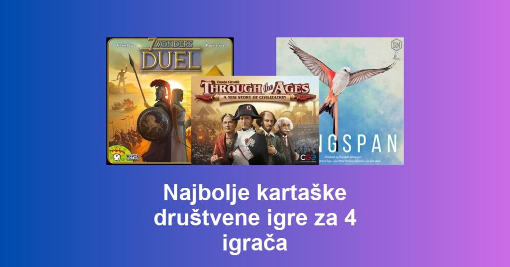 Najbolje kartaške društvene igre za 4 igrača