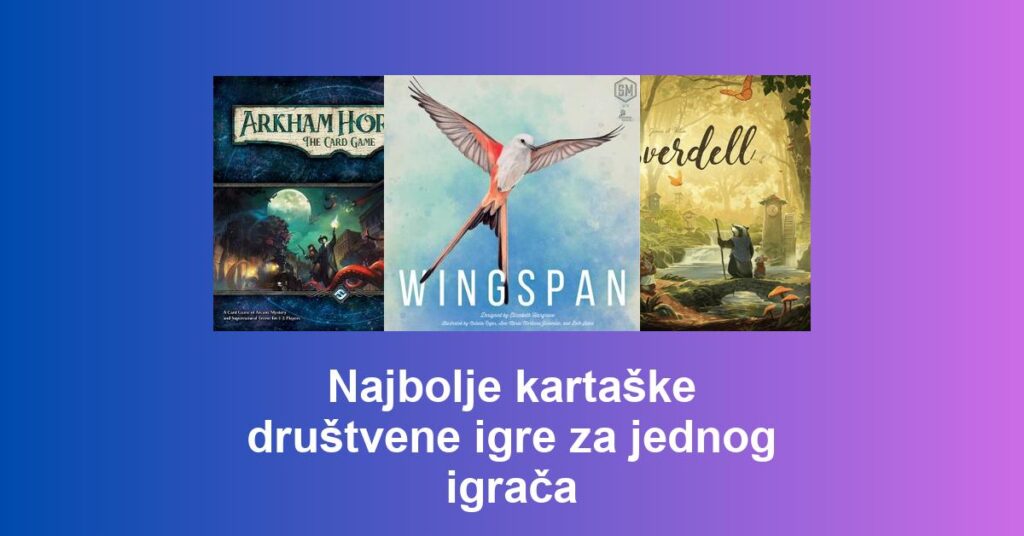 Najbolje kartaške društvene igre za jednog igrača