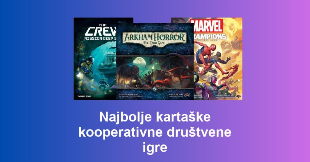 Najbolje kartaške kooperativne društvene igre