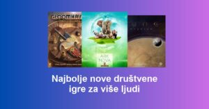 Najbolje nove društvene igre za više ljudi