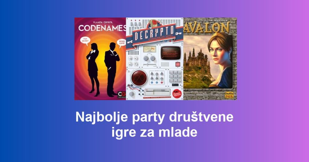 Najbolje party društvene igre za mlade