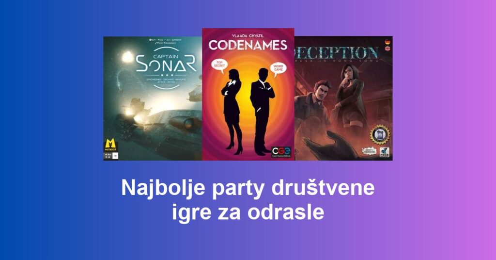 Najbolje party društvene igre za odrasle