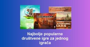 Najbolje popularne društvene igre za jednog igrača