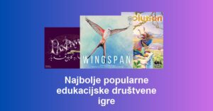 Najbolje popularne edukacijske društvene igre