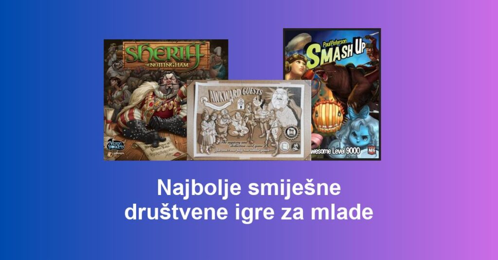 Najbolje smiješne društvene igre za mlade