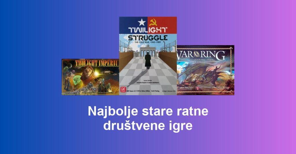 Najbolje stare ratne društvene igre