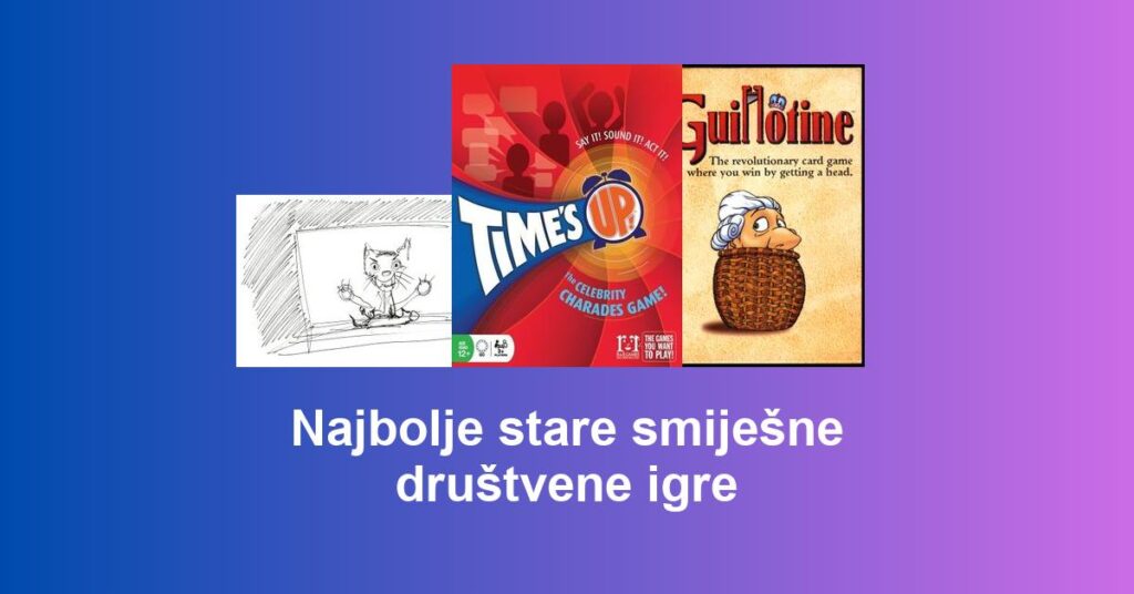 Najbolje stare smiješne društvene igre