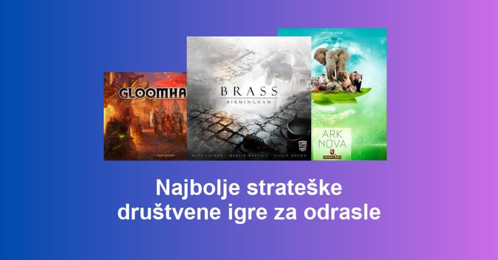 Najbolje strateške društvene igre za odrasle