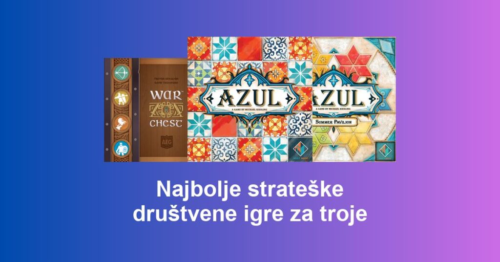 Najbolje strateške društvene igre za troje