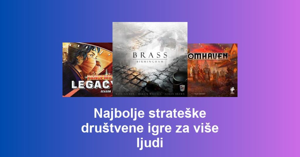 Najbolje strateške društvene igre za više ljudi