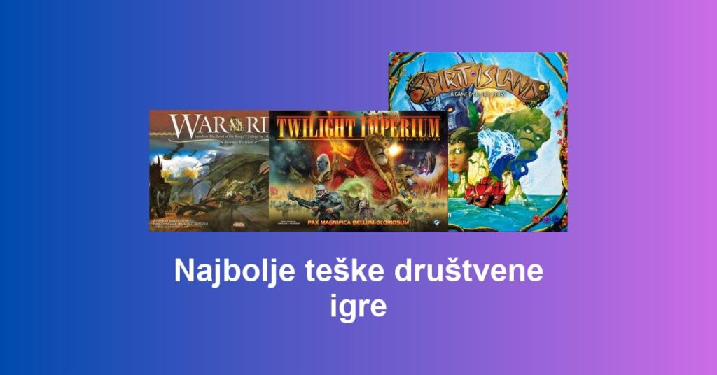 Najbolje teške društvene igre