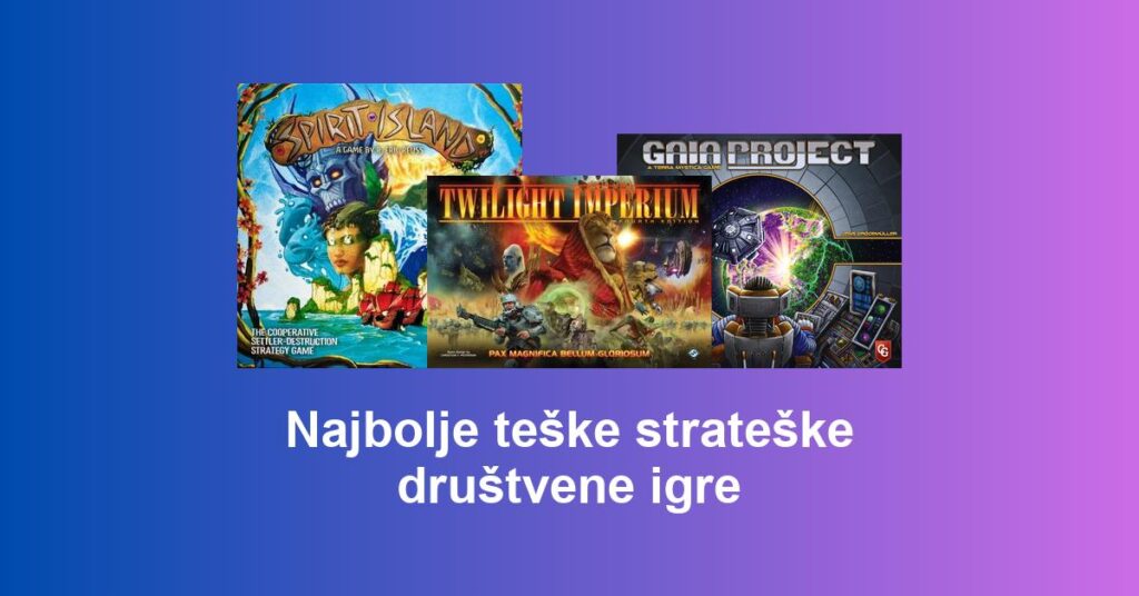 Najbolje teške strateške društvene igre