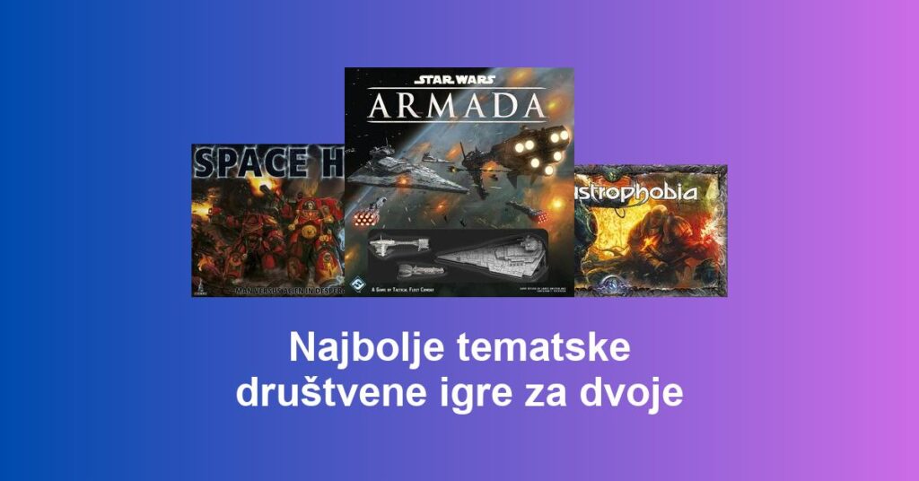 Najbolje tematske društvene igre za dvoje