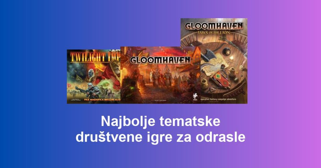 Najbolje tematske društvene igre za odrasle