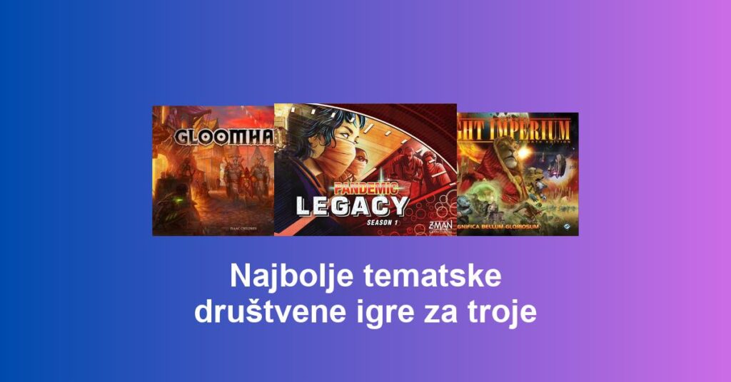 Najbolje tematske društvene igre za troje